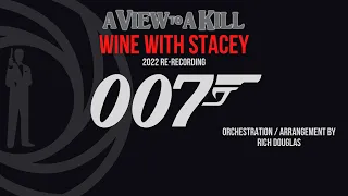 A View To A Kill - WINE WITH STACEY (2022 re-recording HQ/HD)