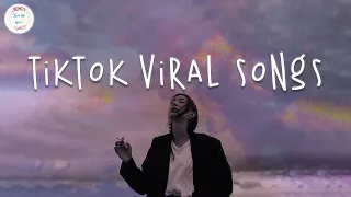 Tiktok viral songs 🍧 Trending tiktok songs ~ Viral hits 2022