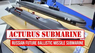 Acturus Submarine: Russian Future Ballistic Missile Submarine Concept