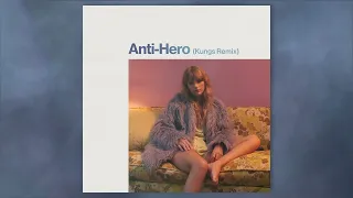 Taylor Swift - Anti-Hero (Kungs Remix)