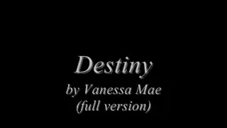 Destiny - Vanessa Mae (Full Version)