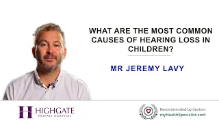 What are the most common causes of hearing loss in children?