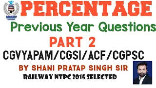 CGVYAPAM/CGSI/ACF/CGPSC Previous Year Percentage Questions-Part-2