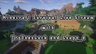 TryOnesLuck - Minecraft Survival - The New World Begins - Come join our server #22