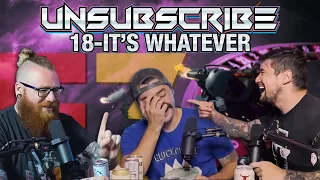 IT'S WHATEVER - Unsubscribe Podcast Ep 18
