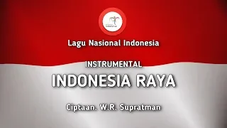 Indonesia Raya - Instrumental Lagu Nasional Indonesia