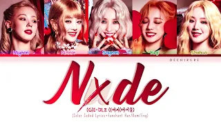 (G)I-DLE ((여자)아이들) - Nxde Lyrics + Fanchant (Color Coded Han/Rom/Eng)