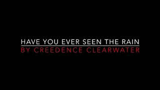 Creedence Clearwater Revival - Have You Ever Seen The Rain? [1970] Lyrics HD