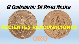 Recientes Reacuñaciones Del Centenario: 50 Pesos México.