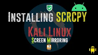 How to Install Scrcpy on Kali Linux 2021.3 | Android Screen Mirroring on Kali Linux using Scrcpy