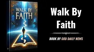 Stepping Out in Trust with God: Walk By Faith (Audiobook)