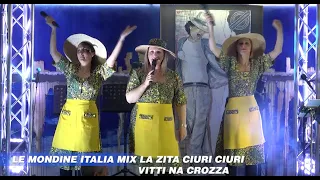 Le Mondine - Medley: La Zita / Ciuri ciuri / Vitti na crozza (dal vivo)