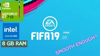 FPS Test Of °FIFA19° on Gt710,i5 2400s and 8 Gb Ram!