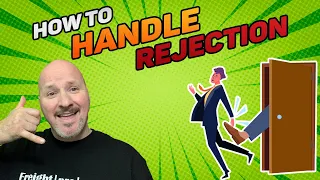 Freight Broker Sales Training - How Top Freight Brokers & Freight Agents Deal w/ REJECTION [5 Tips]