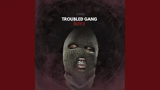 Troubled Gang