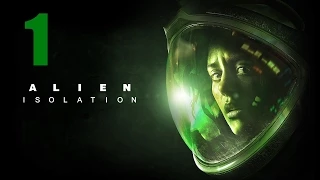 Прохождение Alien: Isolation - 1 серия