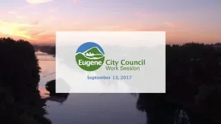 Eugene City Council Work Session: September 13, 2017