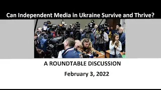 Can Independent Media in Ukraine Survive and Thrive?