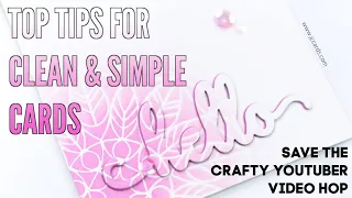 Top Tips for Clean and Simple Cards - Save the Crafty Youtuber