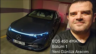 Bölüm 1 - EQS 450 4MATIC - Yeni Günlük Aracım ile İlk Birkaç Saatim