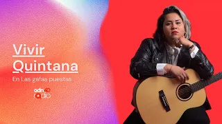 Vivir Quintana presenta "Compañera Presidenta" | Las Gafas Puestas #adn40radio