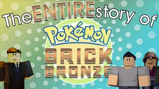 The ENTIRE story of Pokemon Brick Bronze