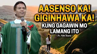 *PANOORIN* AASENSO KA! GIGINHAWA KA! KUNG GAGAWIN MO LANG ITO. | Fr. Joseph Fidel Roura