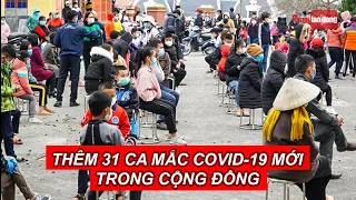 [Ngày 11-2] Chiều 30 Tết, thêm 31 ca mắc Covid-19 mới trong cộng đồng