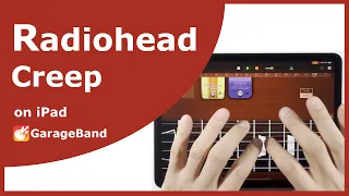 Radiohead -- Creep on iPad -GarageBand-