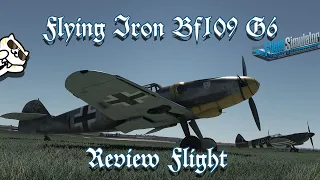 FlyingIron Bf 109 G-6 for MSFS | Review by Real World Commercial Flight Instructor