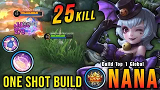 25 Kills!! 100% Brutal DMG Nana One Shot Build!! - Build Top 1 Global Nana ~ MLBB