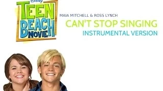 Teen Beach Movie - Can't Stop Singing (Instrumental) - Maia Mitchell & Ross Lynch