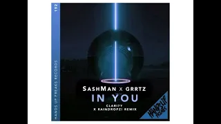 Sashman x Grrtz - In You (Clari7y x Raindropz Remix Extended)