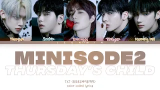 TXT (투모로우바이투게더) minisode 2: Thursday's Child Preview (Color Coded Lyrics)