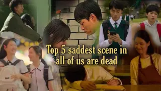 THIS SCENES WILL MAKE YOU CRY!😭 ALL OF US ARE DEAD TOP 5 SADDEST SCENE || B. BROTHERS