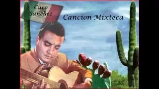 Cancion Mixteca  Cuco Sanchez