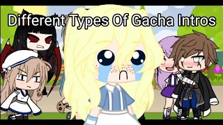 Different Types Of Gacha Intros ll •ComfiBoba• (inspired, read desc too)