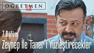 Zeynep ile Taner hocayı yüzleştirecekler - Öğretmen 7. Bölüm