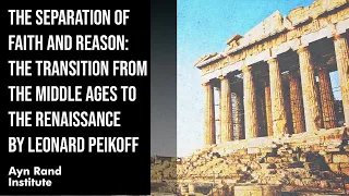 The Separation of Faith & Reason: Middle Ages to Renaissance by Leonard Peikoff, part 29 of 50