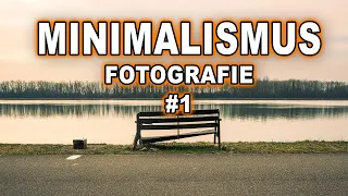 MINIMALISMUS in der FOTOGRAFIE | EINSTIEG und erste SCHRITTE