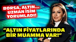 Uzman İsim "ALTIN FİYATLARINDA BİR MUAMMA VAR" Dedi, Altın Tahminini Açıkladı