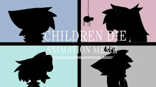 ( !FW! )Children die //Animation meme //Gifts for 4 ppl