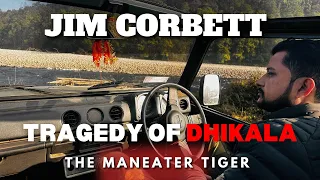 Maneater of Dhikala forest | Jim Corbett National Park | Dhikala night stay | dhikala frh