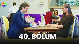 Asla Vazgeçmem 40. Bölüm - HD