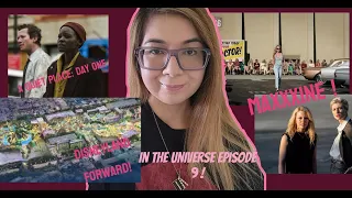 IN THE UNIVERSE: EP 9: Maxxxine ! A Quiet Place: Day 1! Disneyland Forward !