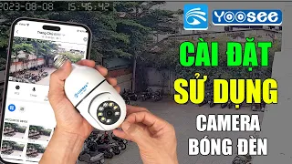 Hướng dẫn cài đặt và sử dụng camera bóng đèn yoosee trên điện thoại Android