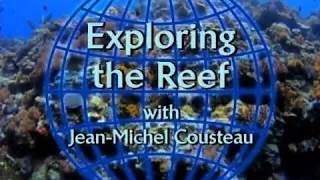 Exploring the Reef with Jean-Michel Cousteau