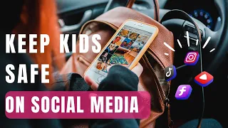 Social Media Safety for Kids-Parent Guide 2024