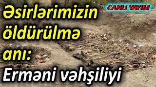 Əsirlərimizin öldürülmə anı: Erməni vəhşiliyi