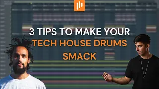 3 Tips To Make Your Tech House Drums SMACK | (FL Studio 20 Tutorial)